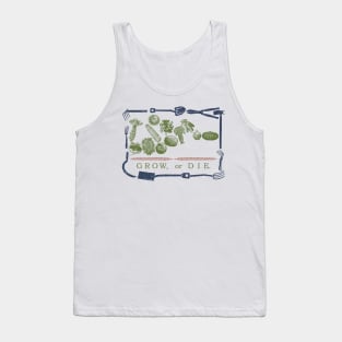 Grow Or Die Tank Top